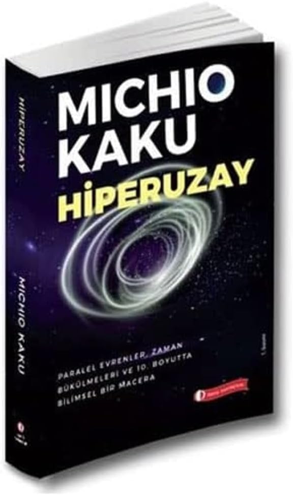 Hiperuzay: Paralel Evrenler, Zaman Bükülmeleri ve 10. Boyutta Bilimsel Bir Macera
