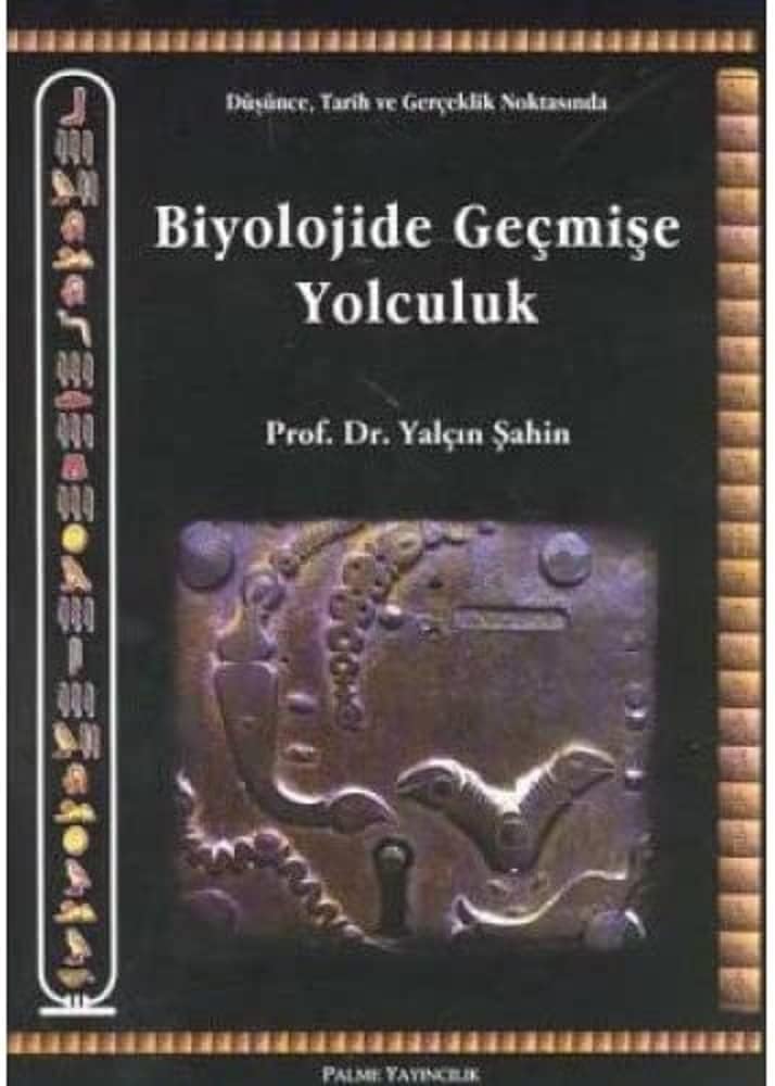Biyolojide Geçmişe Yolculuk: Düşünce ,Tarih ve Gerçeklik Noktasında