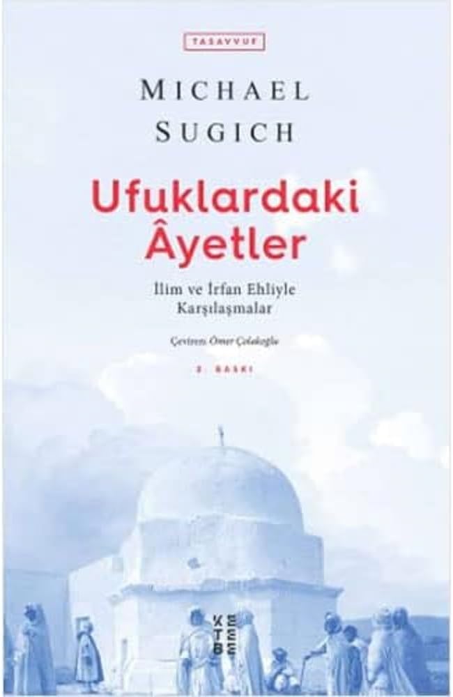 Ufuklardaki Ayetler - İlim ve İrfan Ehliyle Karşılaşmalar