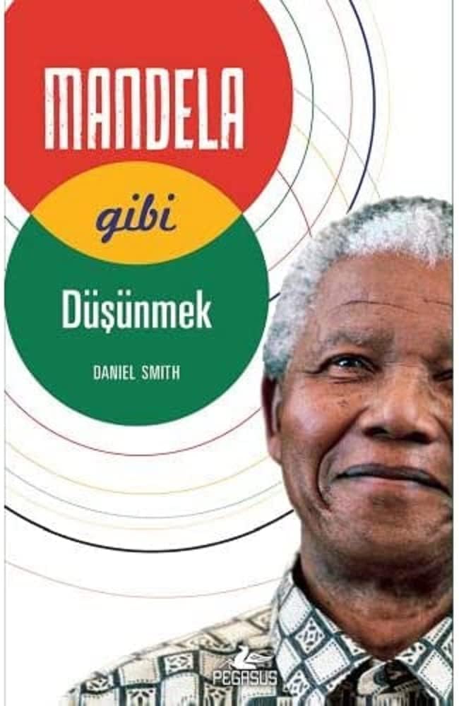 Mandela Gibi Düşünmek