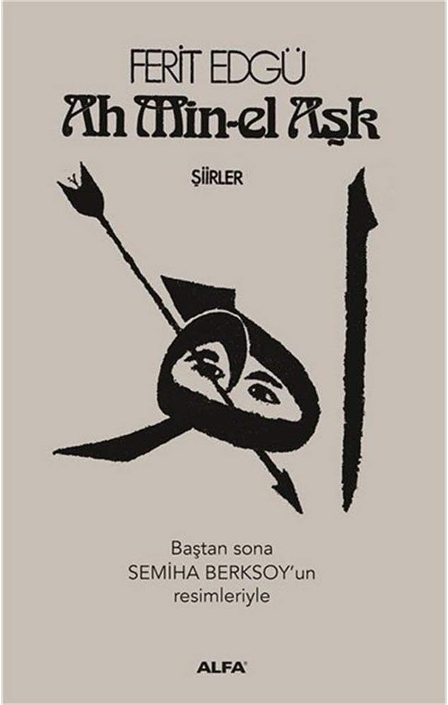 Ah Min-el Aşk (Ciltli): Şiirler