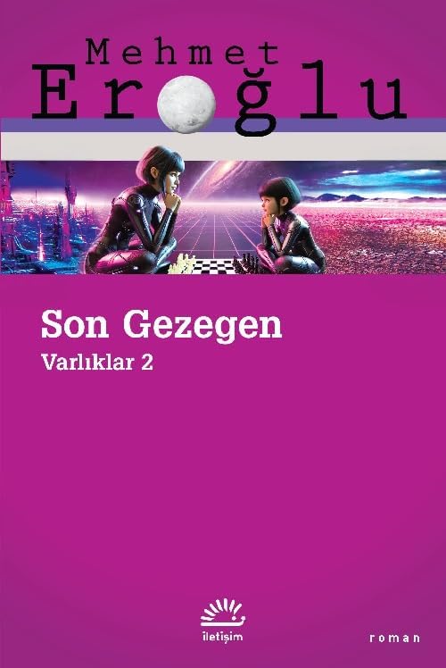 Son Gezegen: Varlıklar 2