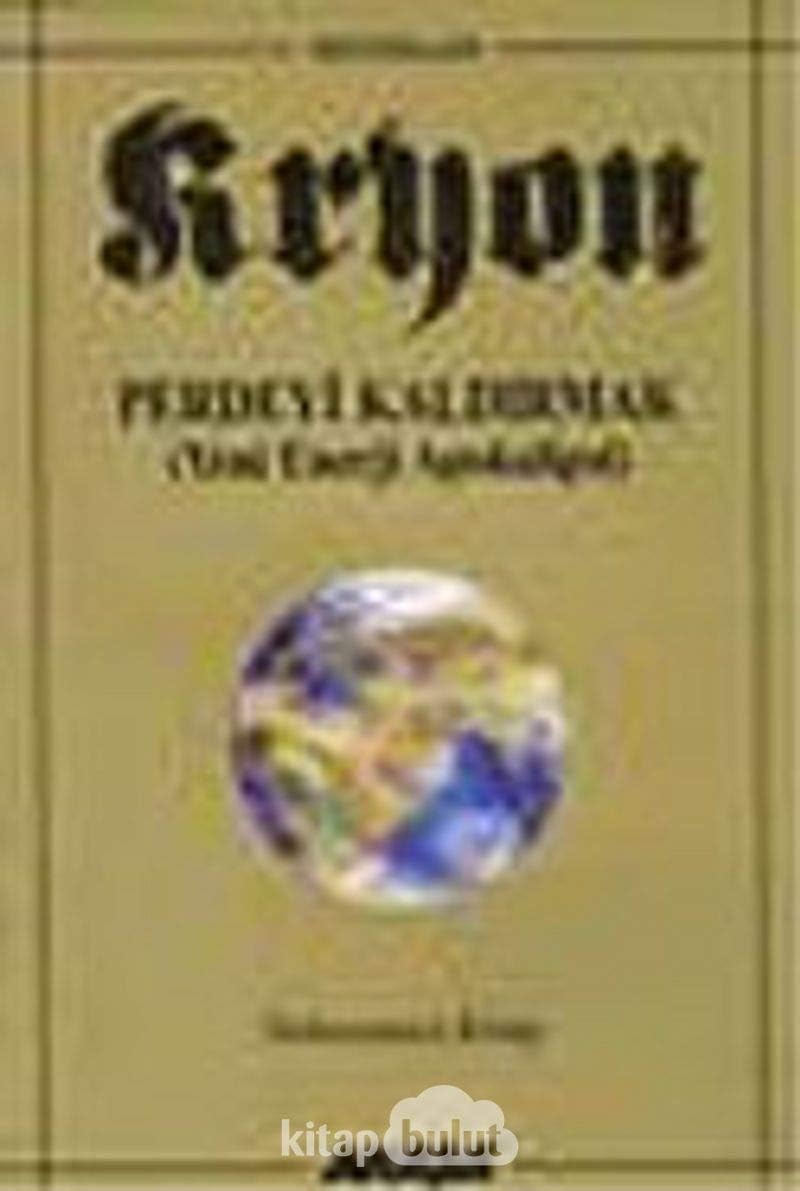 Kryon - Perdeyi Kaldırmak 9.Kitap: (Yeni Enerji Apokalipsi)