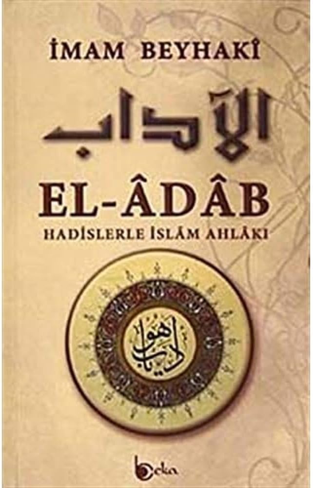 El-Adab: Hadislerle İslam Ahlakı (Kapak değişebilir)