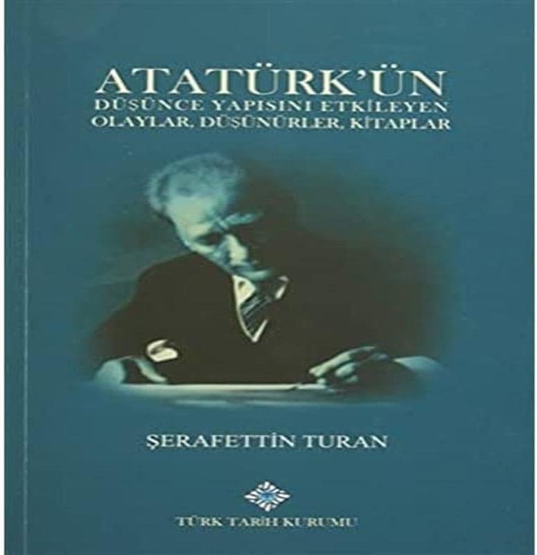 Atatürk'ün Düşünce Yapısını Etkileyen Olaylar, Düşünürler, Kitaplar