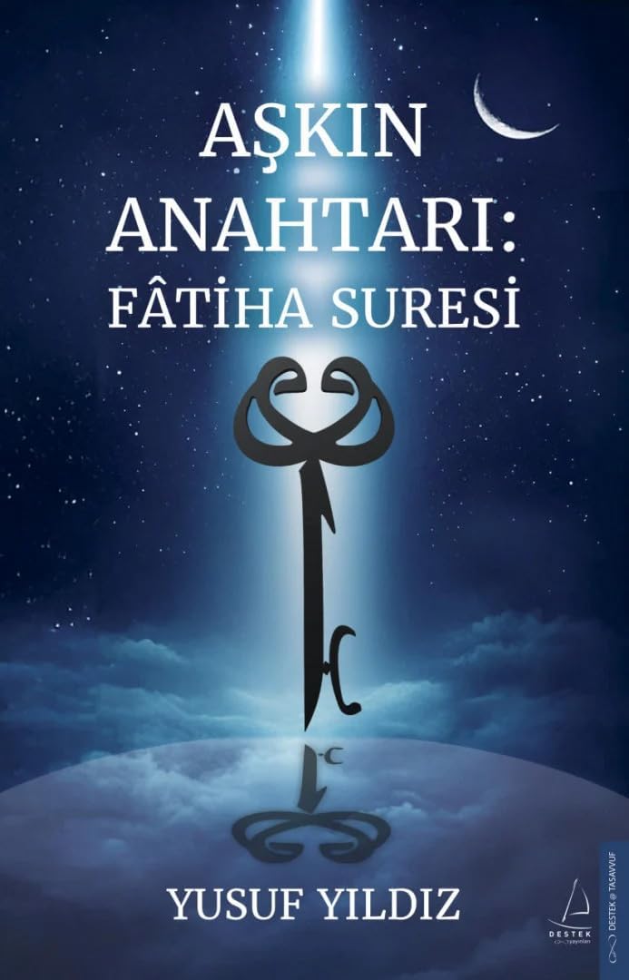 Aşkın Anahtarı : Fatiha Suresi