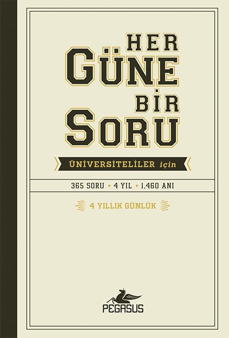 Her Güne Bir Soru - Üniversiteliler İçin (Ciltli): 365 Soru - 4 Yıl - 1460 Anı