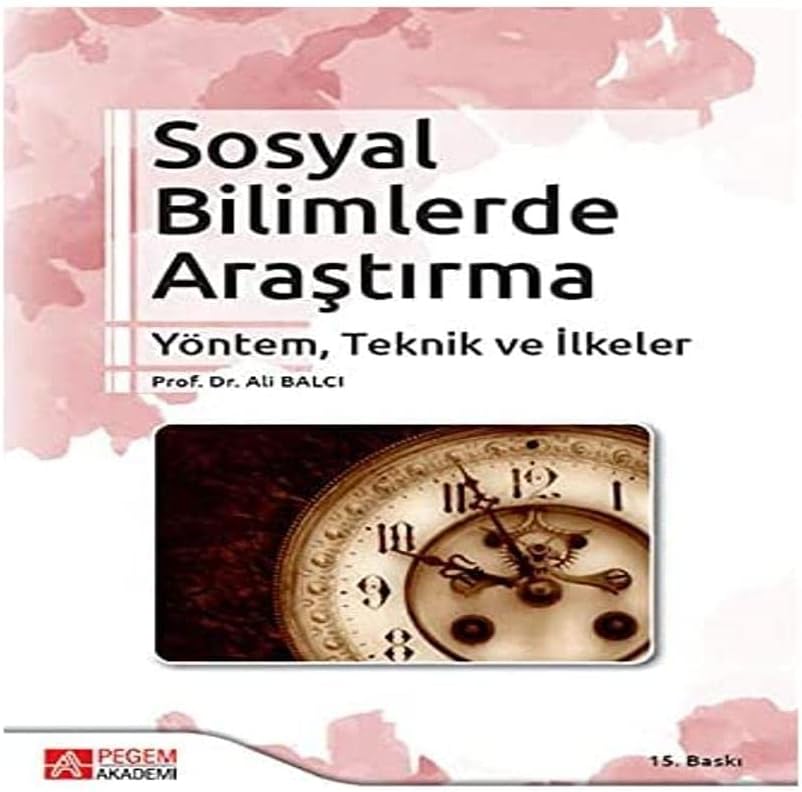 Sosyal Bilimlerde Araştırma: Yöntem, Teknik ve İlkeler