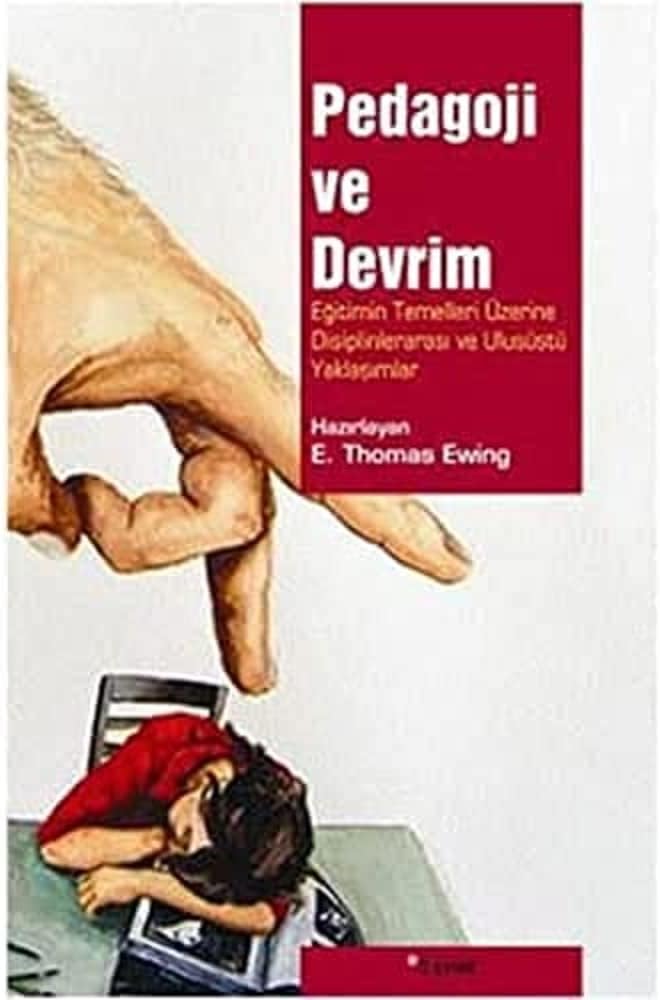 Pedagoji ve Devrim: Eğitimin Temelleri Üzerine Disiplinlerarası ve Ulusüstü Yaklaşımlar
