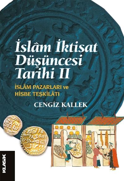 İslam İktisat Düşüncesi Tarihi 2: İslam Pazarları ve Hisbe Teşkilatı