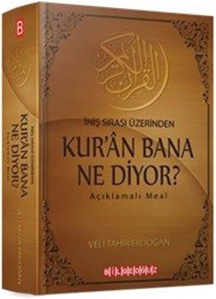 Kur'an Bana Ne Diyor?-İniş Sırası Üzerinden: Açıklamalı Meal