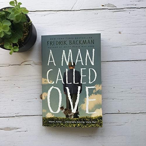 A Man Called Ove: The life-affirming bestseller that will brighten your day: The global bestselling phenomenon