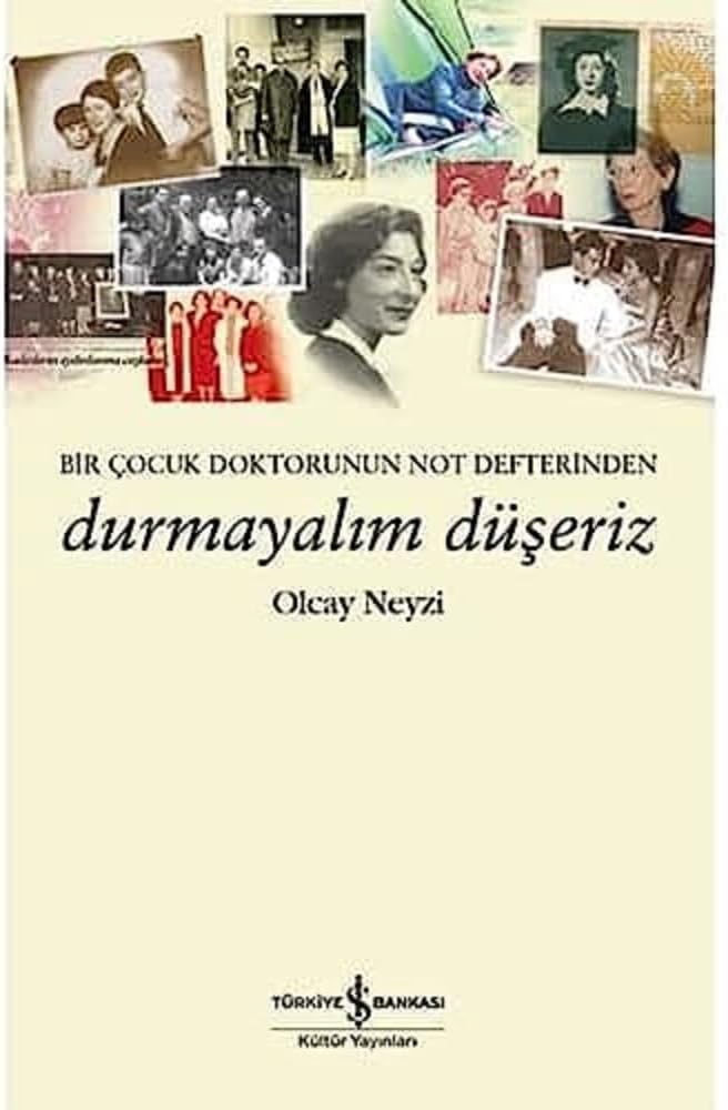 Durmayalım Düşeriz: Bir Çocuk Doktorunun Not Defterinden