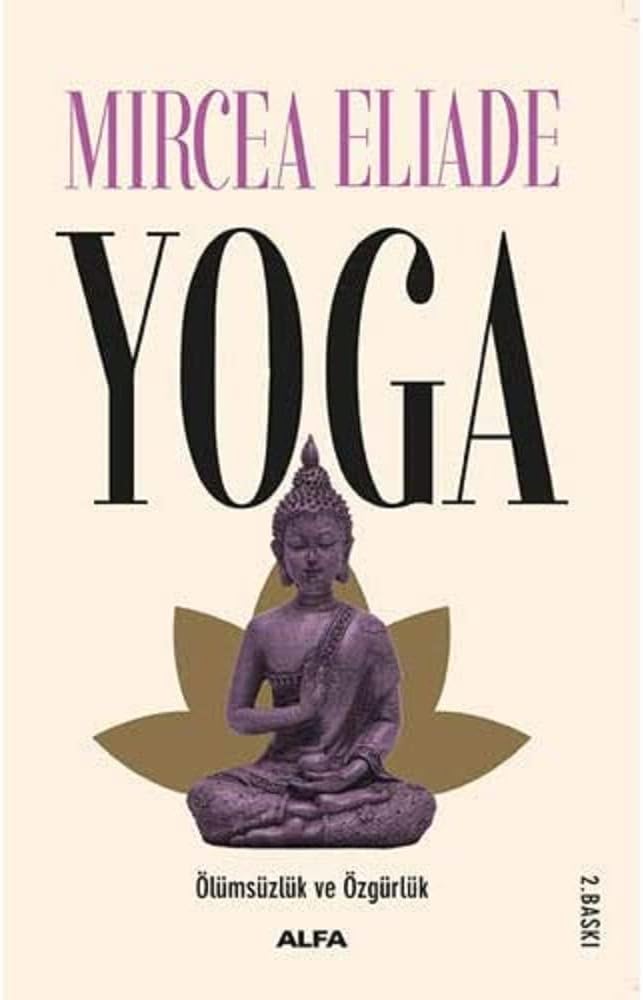 Yoga: Ölümsüzlük ve Özgürlük
