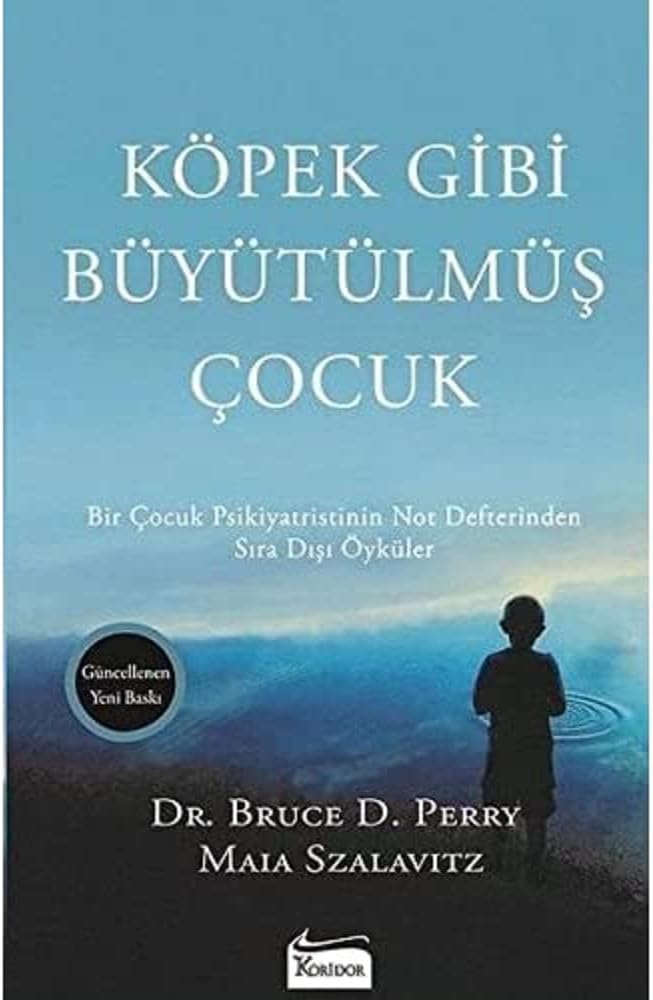Köpek Gibi Büyütülmüş Çocuk: Bir Çocuk Psikiyatristinin Not Defterinden Sıra Dışı Öyküler