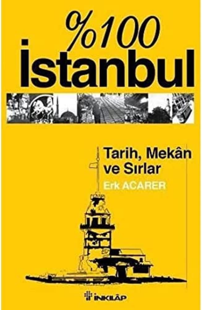 % 100 İstanbul: Tarih Mekan ve Sırlar