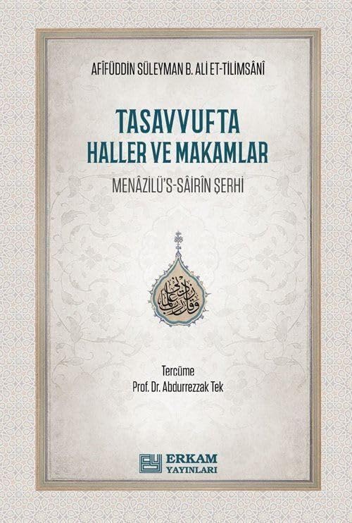 Tasavvufta Haller ve Makamlar: Menazilü’s-Sairin Şerhi