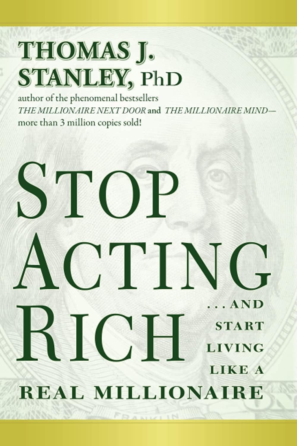 Stop Acting Rich... and Start Like a Millionaire