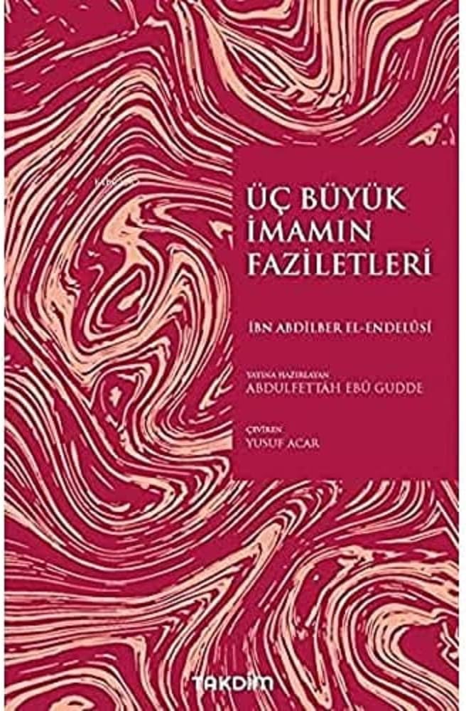 Üç Büyük İmamın Faziletleri