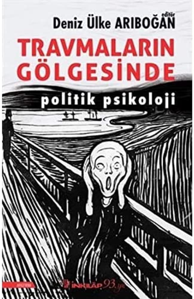 Travmaların Gölgesinde: Politik Psikoloji