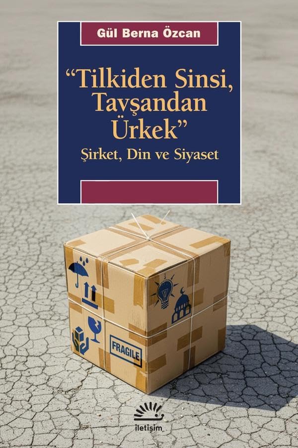 Tilkiden Sinsi, Tavşandan Ürkek: Şirket, Din ve Siyaset