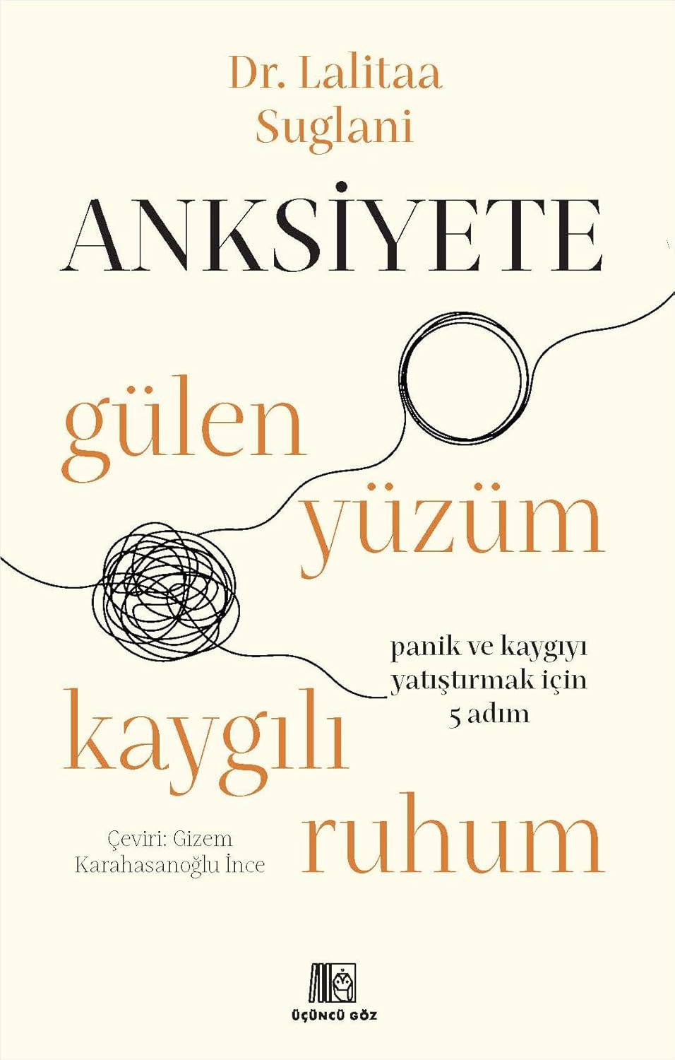Anksiyete: Gülen Yüzüm Kaygılı Ruhum