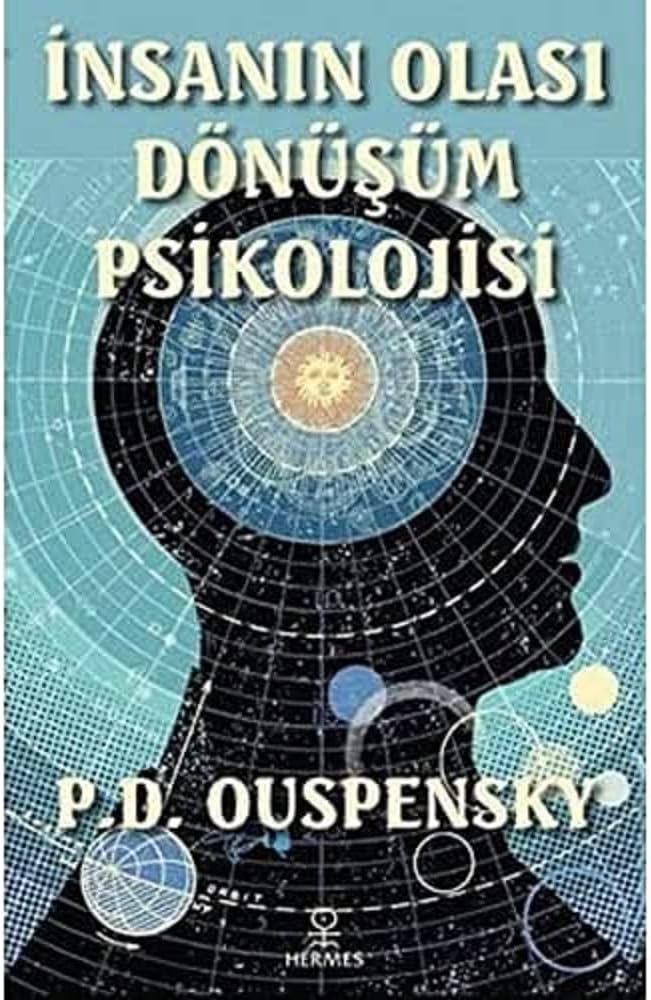 İnsanın Olası Dönüşüm Psikolojisi