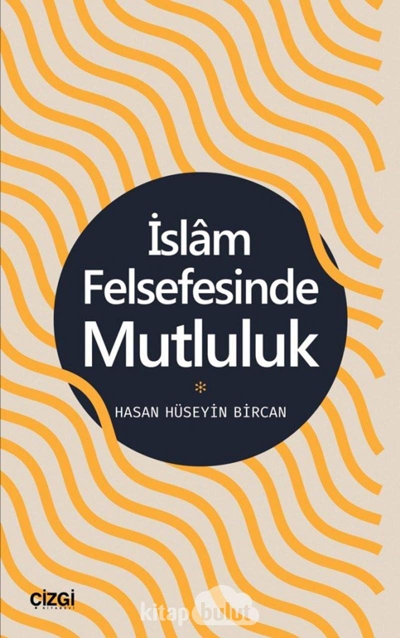 İslam Felsefesinde Mutluluk (Kapak değişebilir)