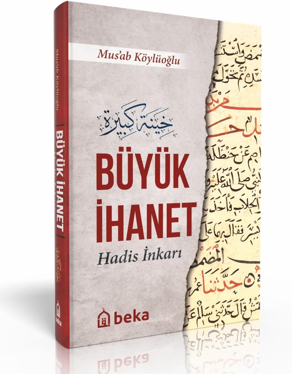 Büyük İhanet (Hadis İnkarı)