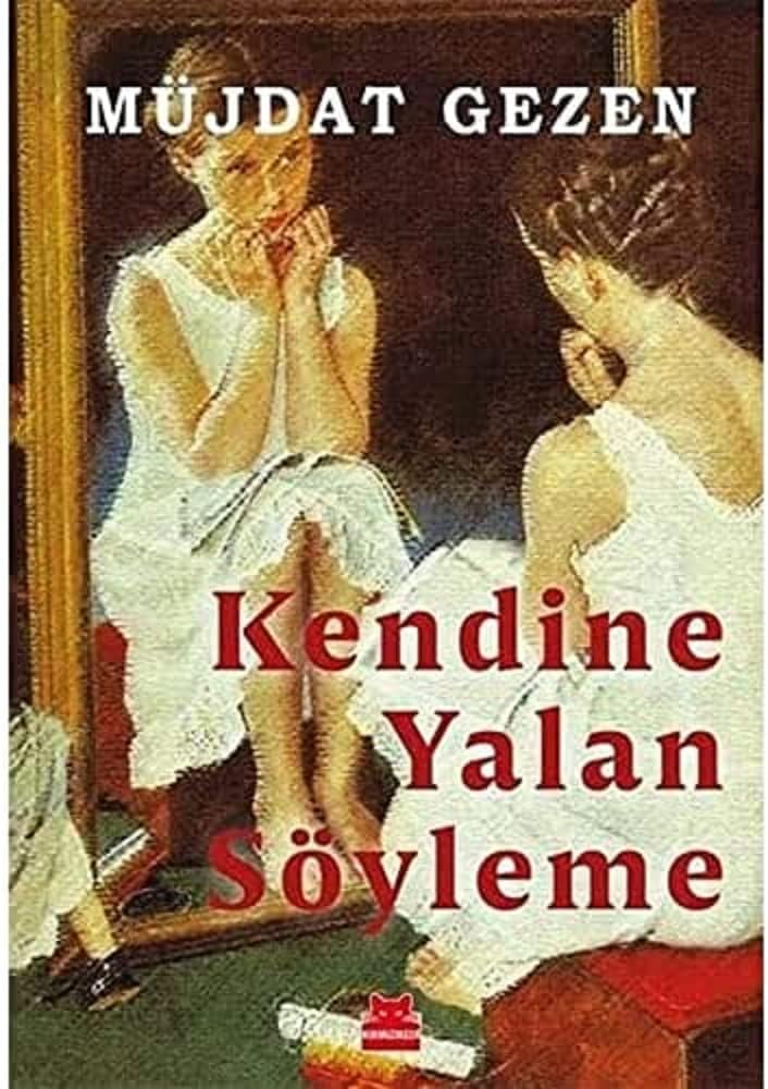 Kendine Yalan Söyleme