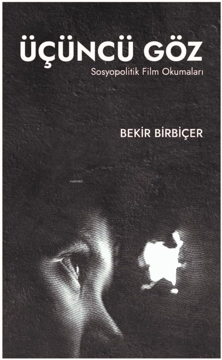 Üçüncü Göz -Sosyopolitik Film Okumaları-