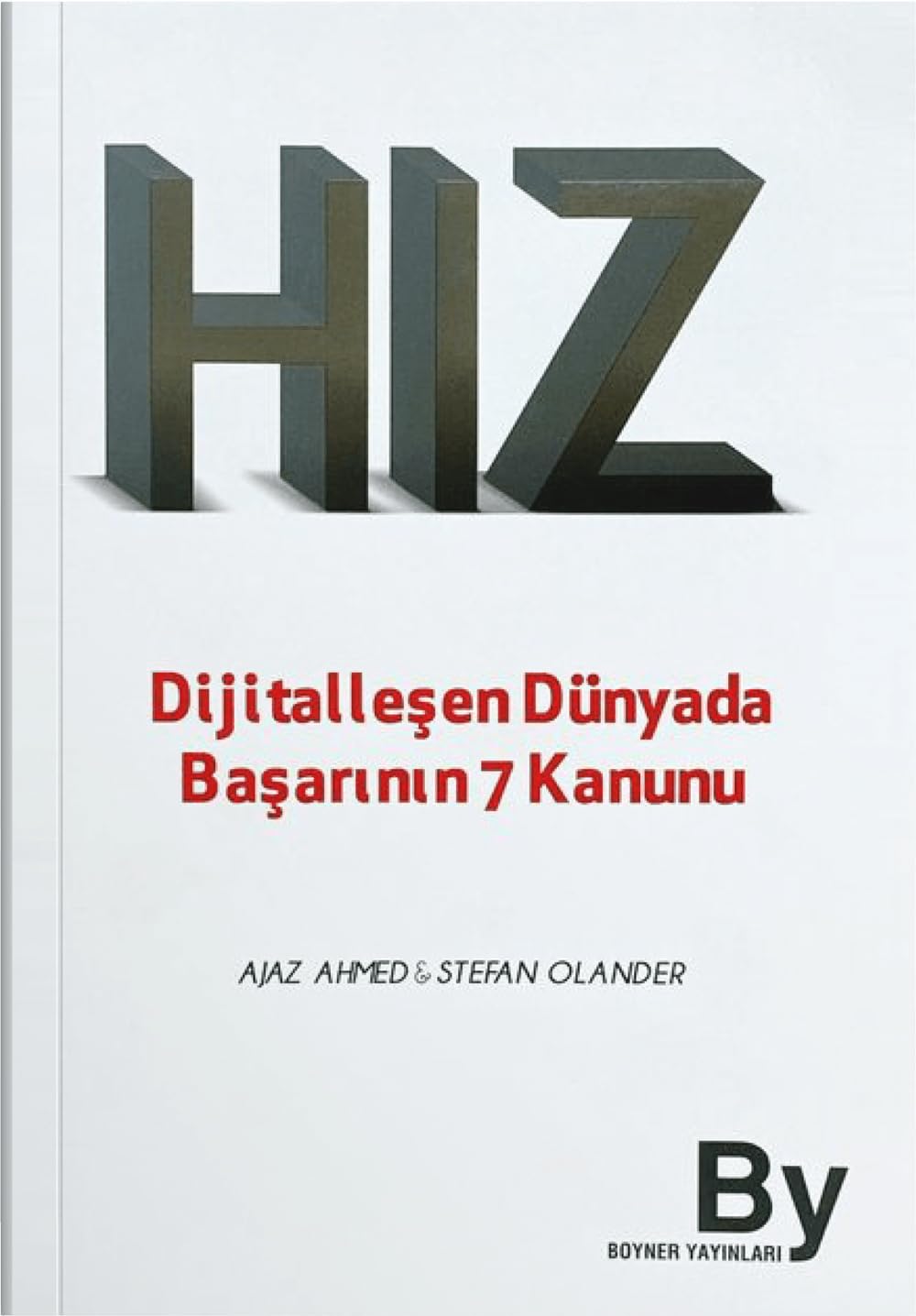 Hız: Hız Dijitalleşen Dünyada Başarının 7 Kanunu