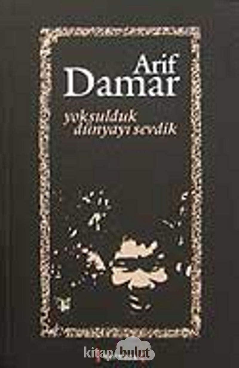 Yoksulduk Dünyayı Sevdik