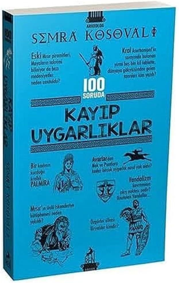 100 Soruda Kayıp Uygarlıklar