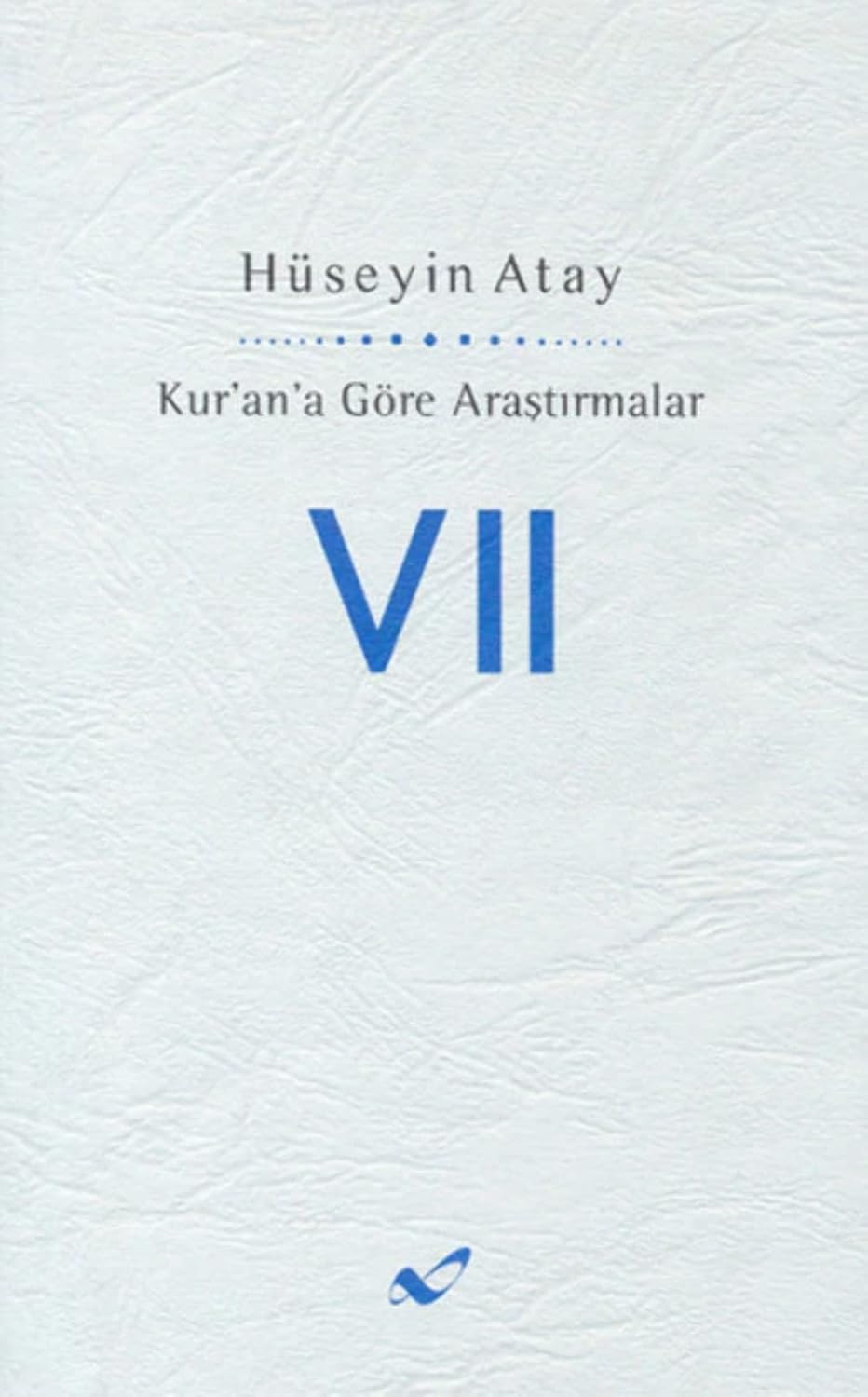 Kur’an’a Göre Araştırmalar 7