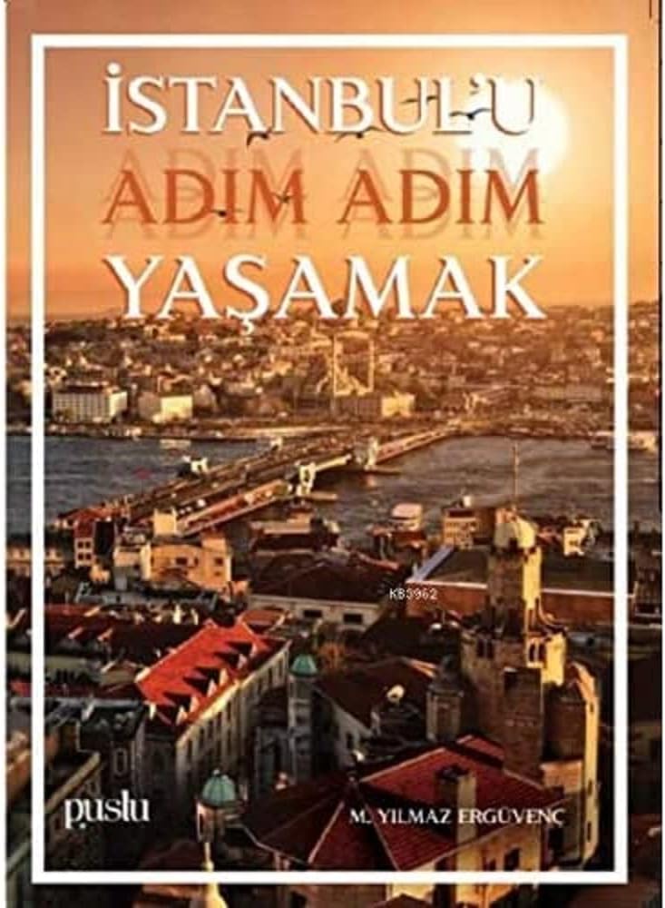 İstanbul'u Adım Adım Yaşamak