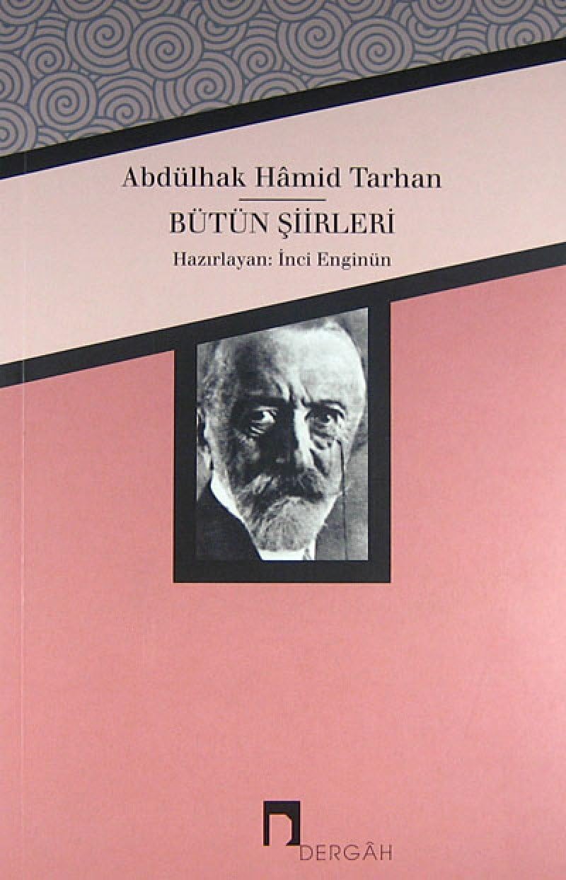 Abdülhak Hamid Tarhan - Bütün Şiirleri