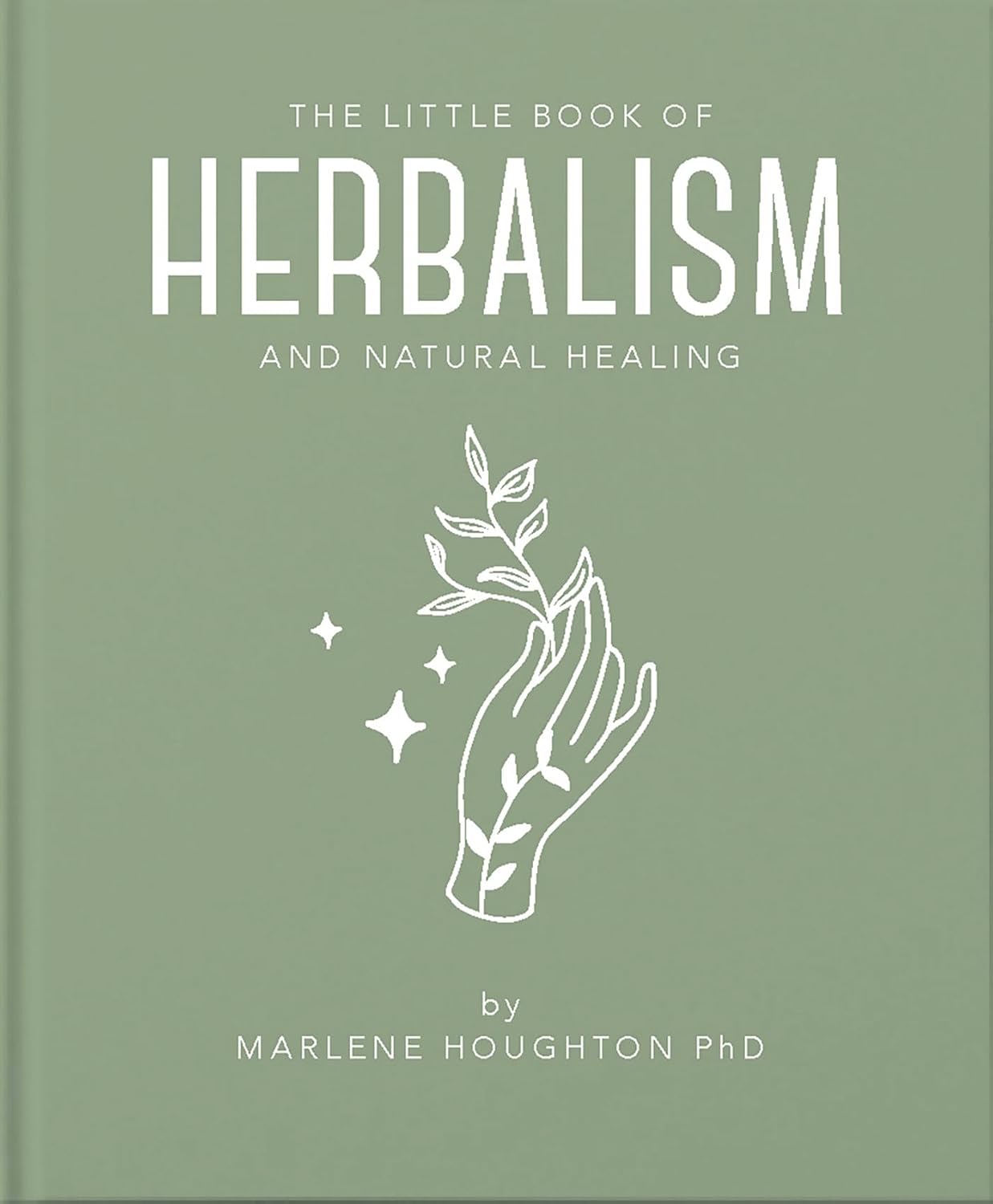 Little Book of Herbalism and Natural Healing