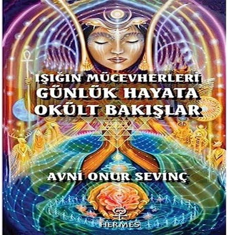 Işığın Mücevherleri - Günlük Hayata Okült Bakışlar