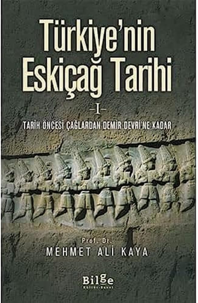 Türkiye'nin Eskiçağ Tarihi 1; Tarih Öncesi Çağlardan Demir Devri'ne Kadar