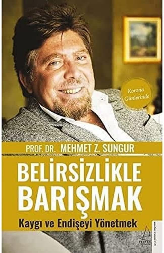 Belirsizlikle Barışmak: Kaygı ve Endişeyi Yönetmek - Korona Günlerinde