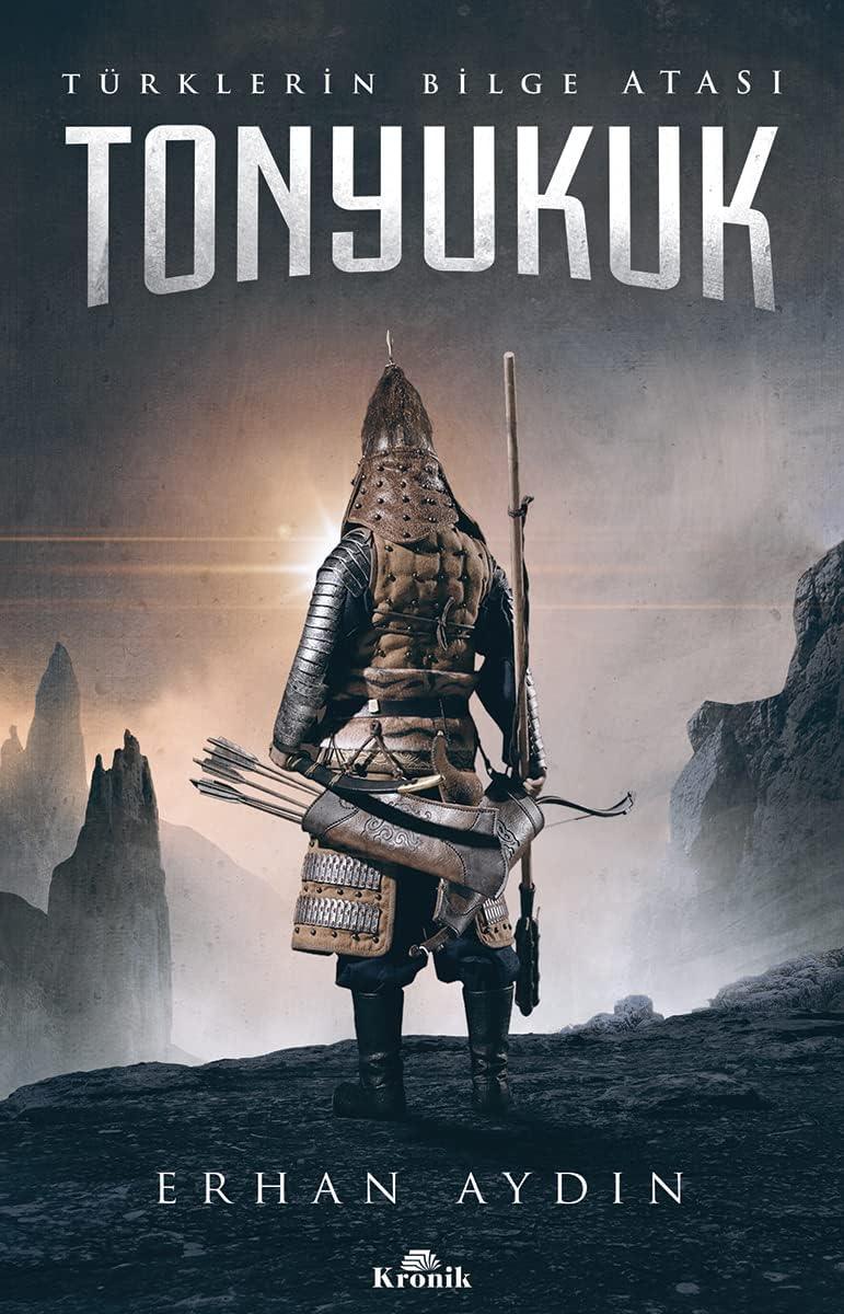 Tonyukuk: Türklerin Bilge Atası