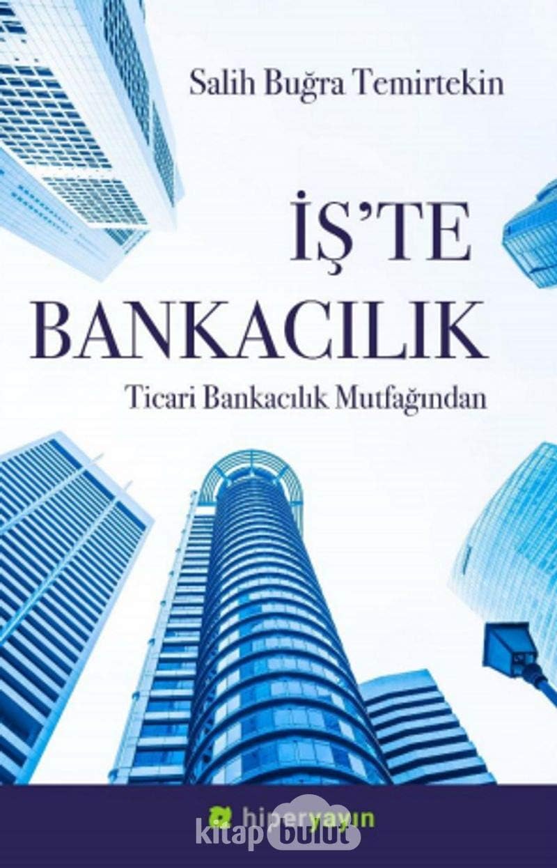 İş'te Bankacılık: Ticari Bankacılık Mutfağından