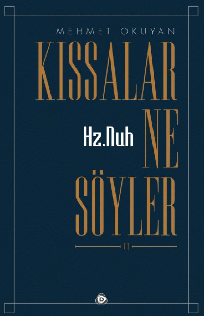 Kıssalar Ne Söyler 2 - Hz. Nuh