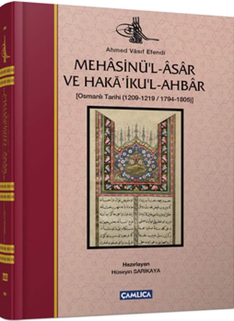 Mehasinü’l-Asar ve Haka’iku’l-Ahbar - Osmanlı Tarihi (1209-1219 - 1794-1805) Ciltli