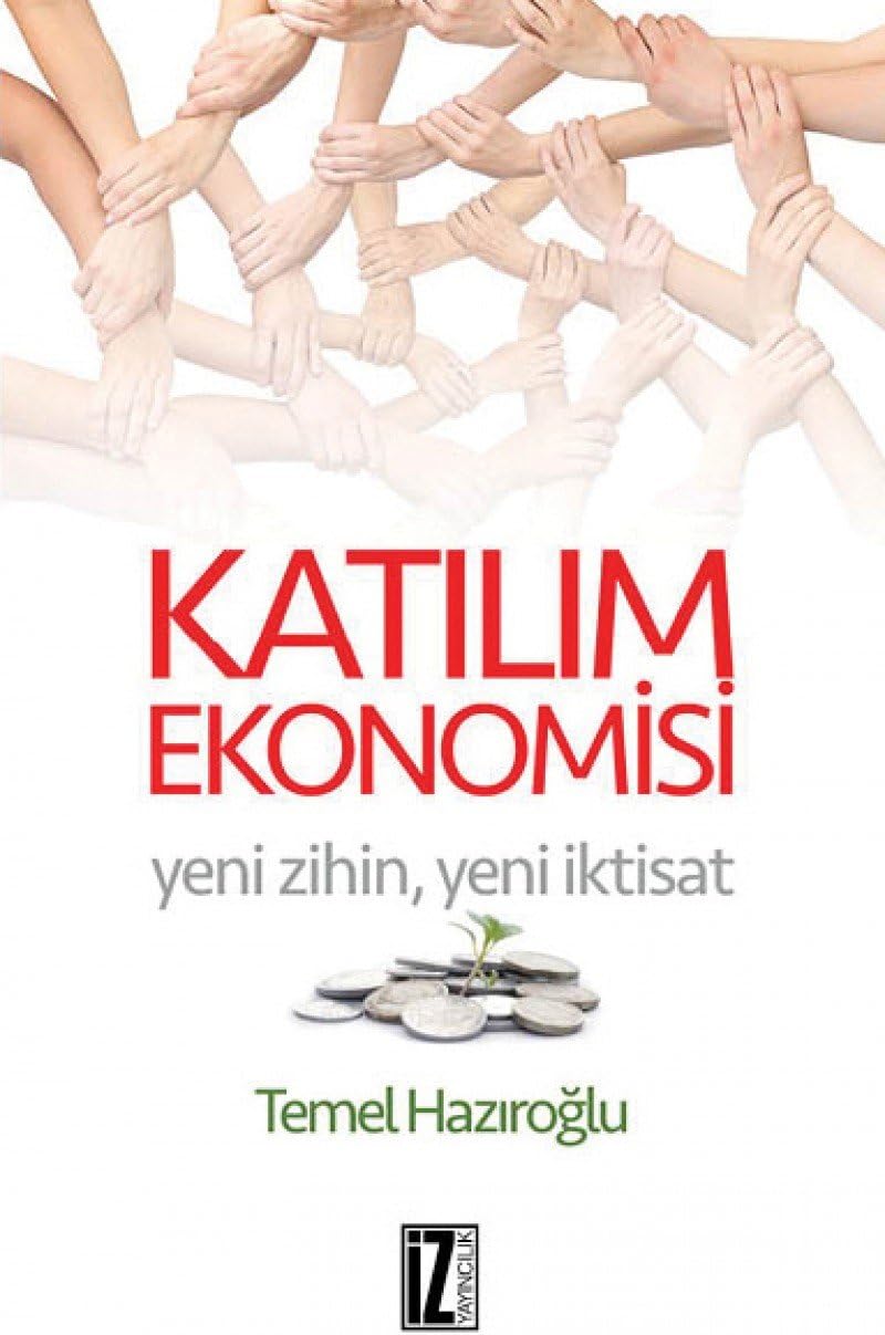 Katılım Ekonomisi Yeni Zihin-Yeni İktisat