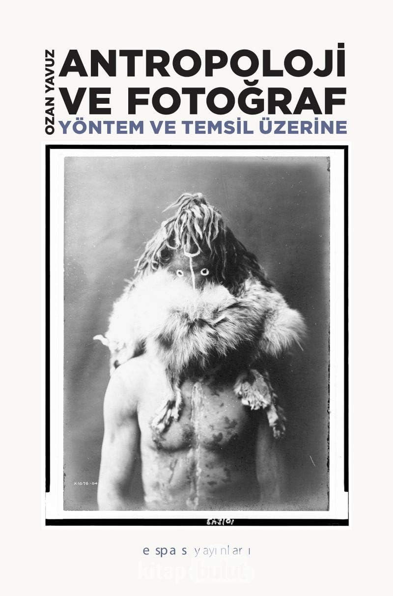 Antropoloji ve Fotoğraf: Yöntem ve Temsil Üzerine