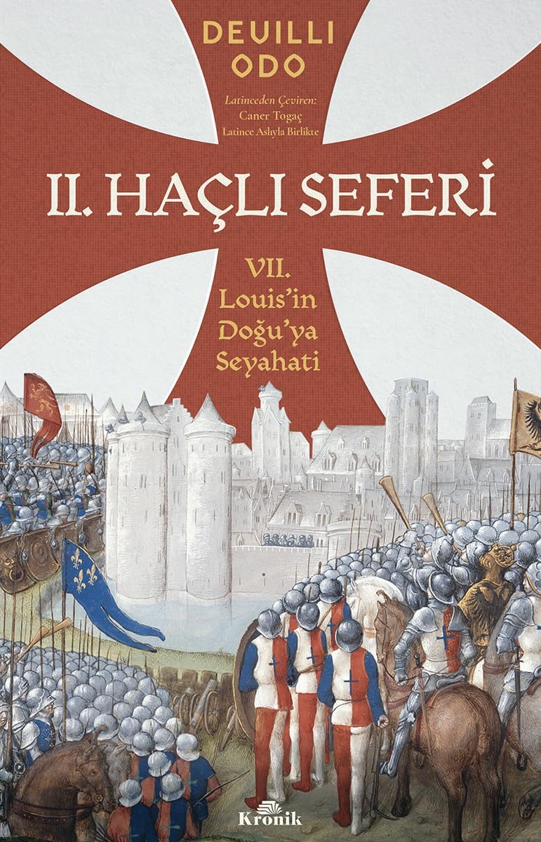 2. Haçlı Seferi: 7. Louis’in Doğu’ya Seyahati