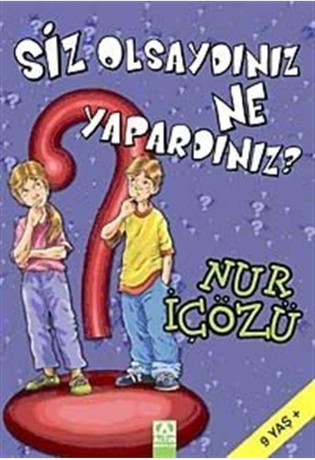 Siz Olsaydınız Ne Yapardınız? (Kapak değişebilir)