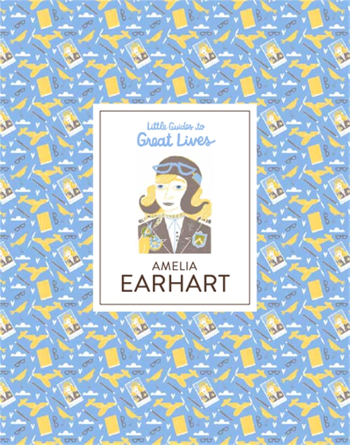 Amelia Earhart Little Guides to Great Lives